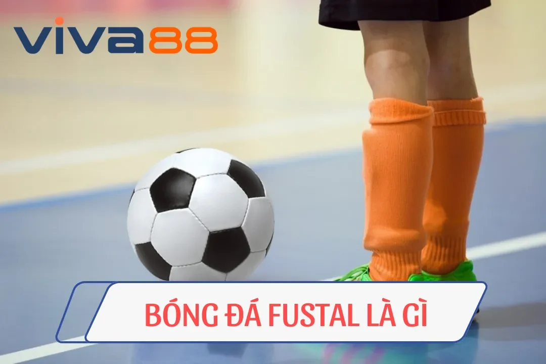 Bóng đá Futsal là gì