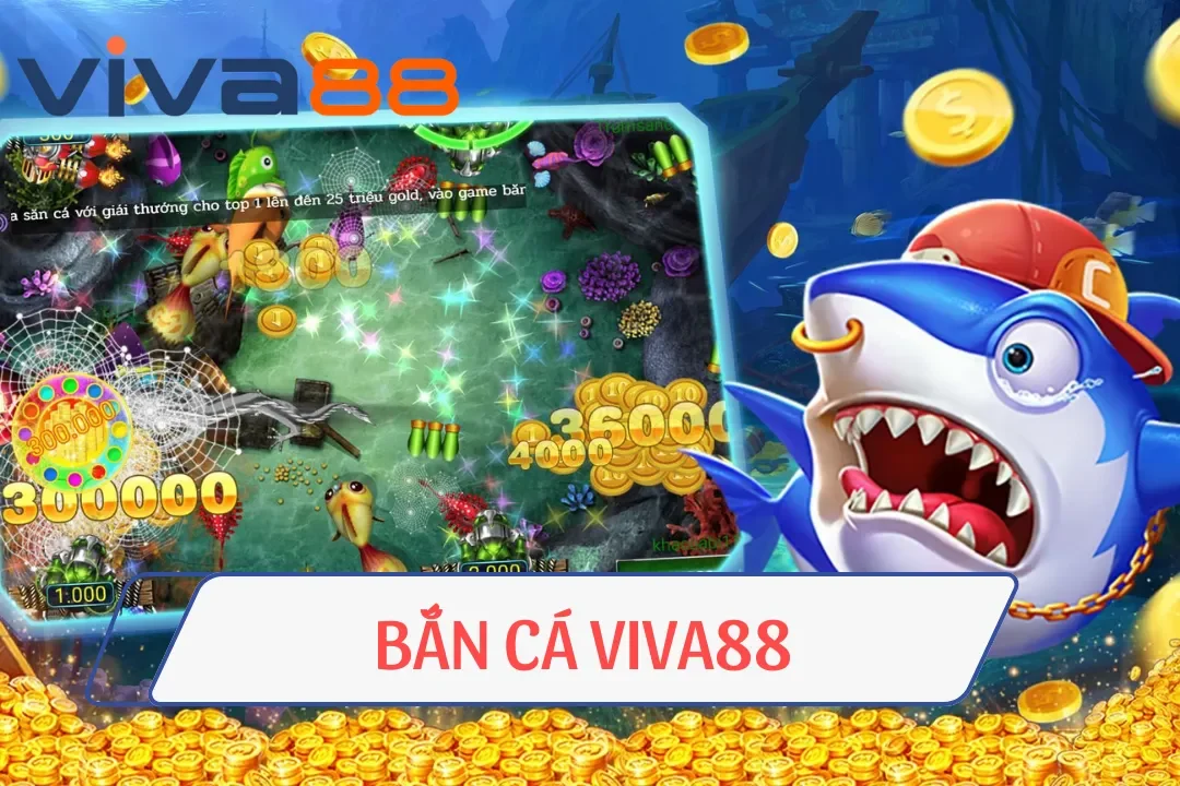 Bắn Cá ViVa88